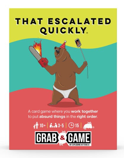 Grab & Game - That Escalated Quickly