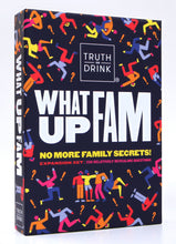 Load image into Gallery viewer, Truth or Drink What Up Fam Family Party Game Expansion Pack
