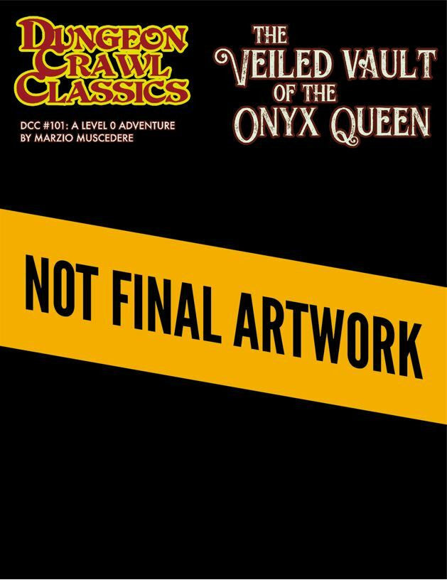 Dungeon Crawl Classics #101 The Veiled Vault of the Onyx Queen